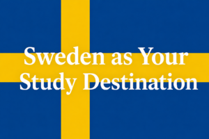 Sweden as Your Study Destination text displayed on a horizontal Swedish flag background in a clean, modern poster design.